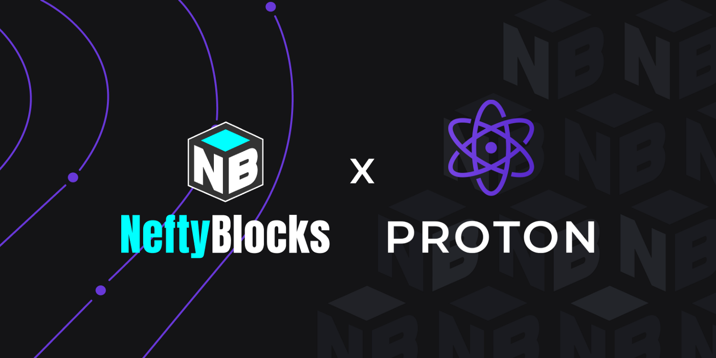 NeftyBlocks | Proton June #BetterBlockchain
