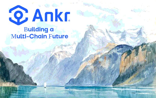 The Switzerland of Web3 – Ankr ‘s “Chain Neutral” Approach Lights a Path Toward Multi-Chain Future