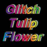 GlitchTulipFlower