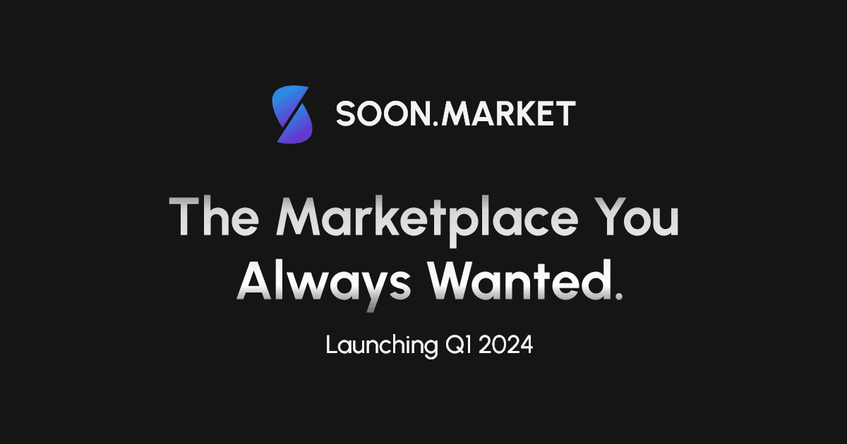 Soon.Market - The NFT Marketplace You Always Wanted!